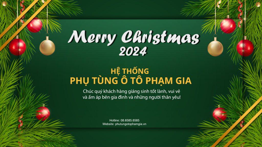 𝐌𝐄𝐑𝐑𝐘 𝐂𝐇𝐑𝐈𝐒𝐓𝐌𝐀𝐒 – Phụ Tùng Ô Tô Phạm Gia